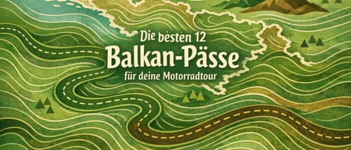 Die besten 12 Balkan-Pässe für deine Motorradtour